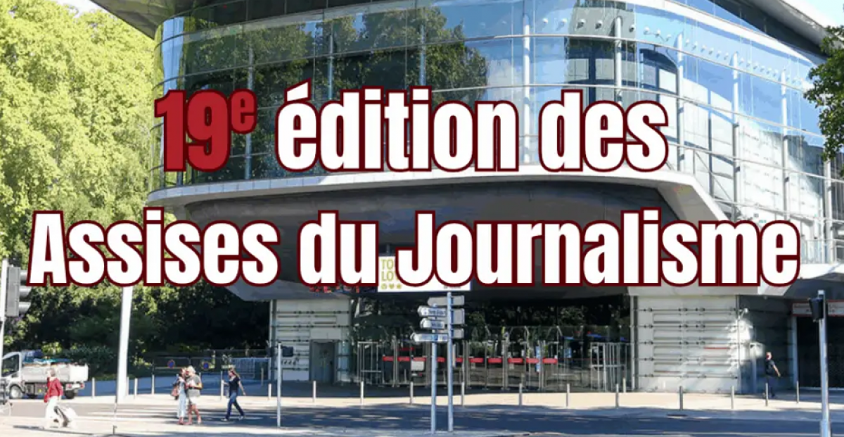Participez aux 19èmes Assises du journalisme, à Tours