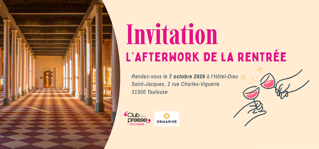 Le Club de la Presse Occitanie vous invite à son Afterwork de rentrée