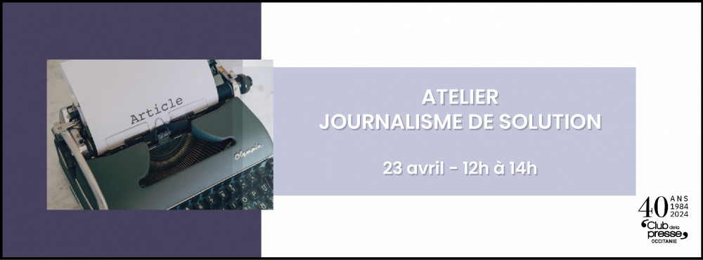 Atelier : Journalisme de solution