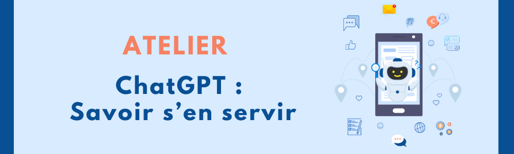 Atelier ChatGPT : Savoir s'en servir